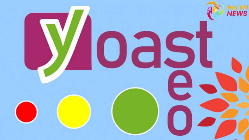 Yoast SEO: Hướng Dẫn Tối Ưu Nội Dung Chuẩn SEO Từ A-Z Cho Người Mới